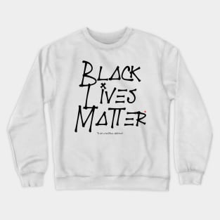 Black Lives Matter Crewneck Sweatshirt